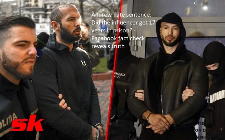 Andrew Tate sentence: Did the influencer get 17 years in prison? – Facebook fact check reveals truth