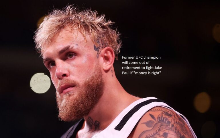 Former UFC champion will come out of retirement to fight Jake Paul if “money is right”
