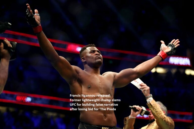 Francis Ngannou released: Former lightweight champ slams UFC for building false narrative after losing bid for ‘The Predator’