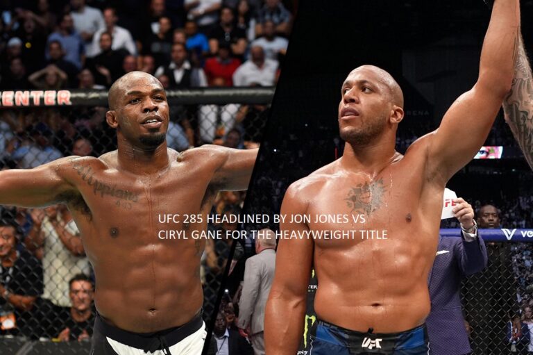 UFC 285 HEADLINED BY JON JONES VS CIRYL GANE FOR THE HEAVYWEIGHT TITLE