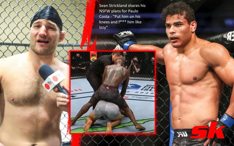 Sean Strickland shares his NSFW plans for Paulo Costa – “Put him on his knees and f*** him like Izzy”