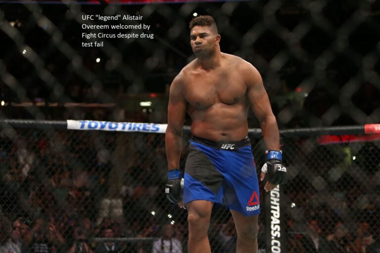 Alistair Overeem, a UFC “legend,” is welcomed by Fight Circus after failing a drug test.