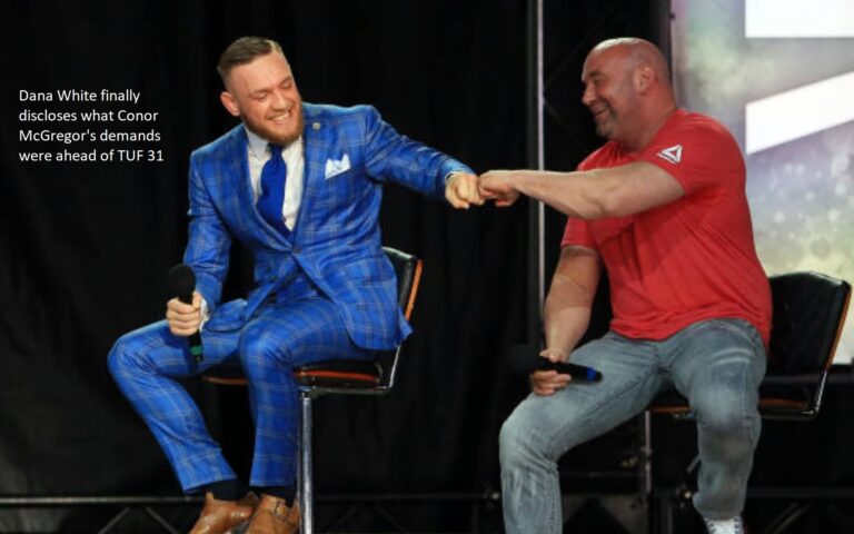 Dana White finally discloses what Conor McGregor’s demands were ahead of TUF 31