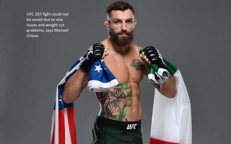 According to Michael Chiesa, issues with visas and weight cuts rendered the UFC 287 match unsalvageable.