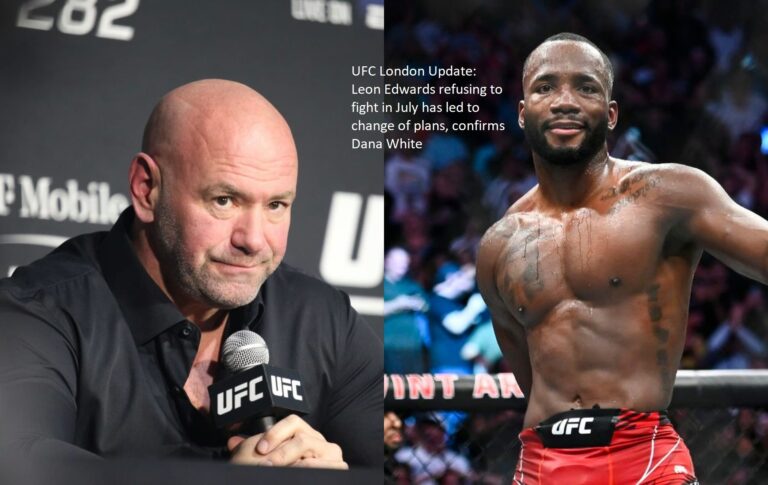 UFC London Update: According to Dana White, a change in schedule resulted from Leon Edwards’ refusal to compete in July.