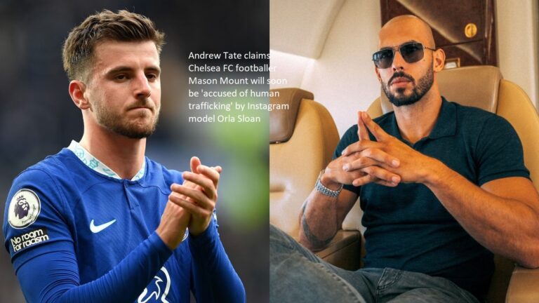 Mason Mount, a footballer for Chelsea FC, is allegedly going to be “accused of human trafficking” by Orla Sloan, an Instagram model. This is according to Andrew Tate.