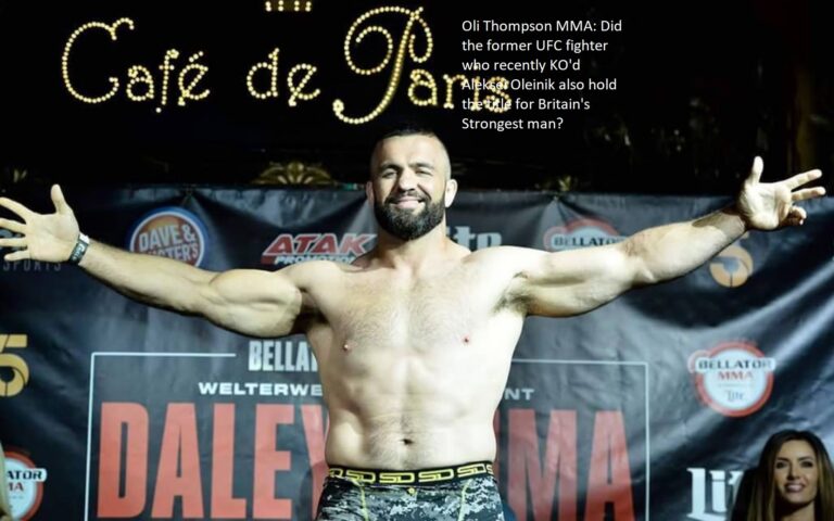 The ol’ Thompson, Oli MMA: Did the man who formerly competed in the UFC and most recently knocked out Aleksei Oleinik also hold the title of Britain’s Strongest man?