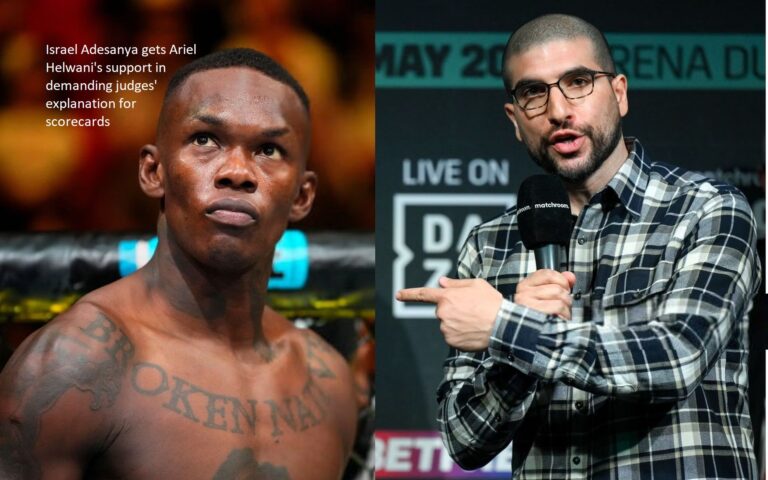 Israel Adesanya receives backing from Ariel Helwani in his demand that judges provide an explanation for scorecards.