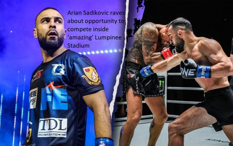 Lumpinee Stadium is described as “amazing” by Arian Sadikovic, who is ecstatic about the opportunity to compete there.