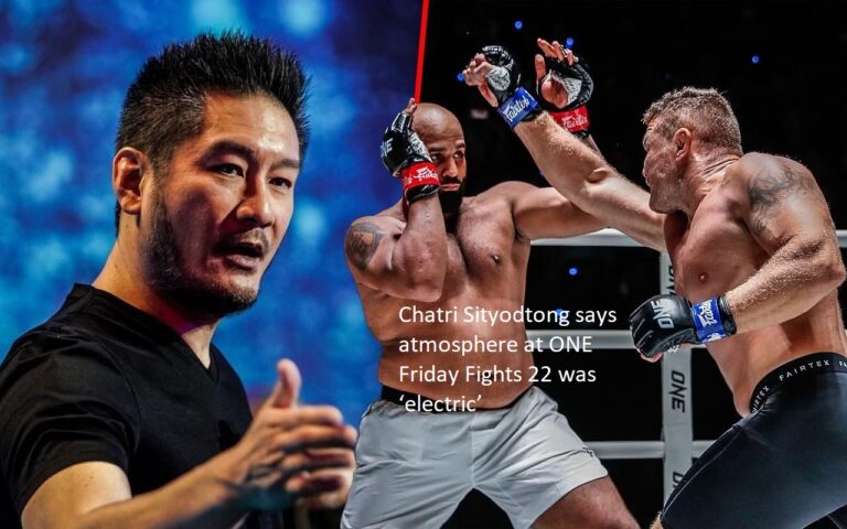 The atmosphere at ONE Friday Fights 22 was described by Chatri Sityodtong as being “electric.”