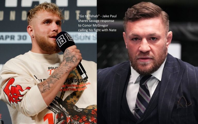 Jake Paul’s answer to Conor McGregor’s criticism that his fight with Nate Diaz will be boring: “Go to rehab”