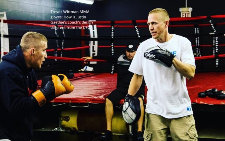It was Trevor Wittman. How does the design of MMA gloves developed by Justin Gaethje’s instructor compare to that of the UFC?