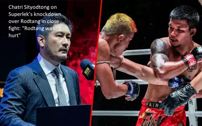 Rodtang wasn’t wounded, according to Chatri Sityodtong, who was commenting on Superlek’s knockdown victory in a close fight.