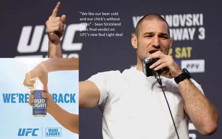 “We like our beer cold and our chicks without d**ks,” Sean Strickland says as he provides his final assessment on the UFC’s new contract with Bud Light.