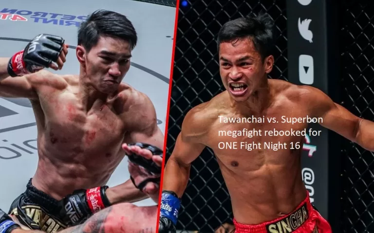 The megafight between Tawanchai and Superbon has been rescheduled for ONE Fight Night 16.