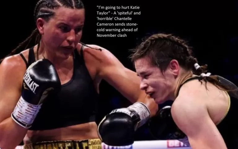 A “spiteful” and “horrible” Chantelle Cameron sends a stone-cold warning in advance of their matchup in November, saying that she plans to hurt Katie Taylor.