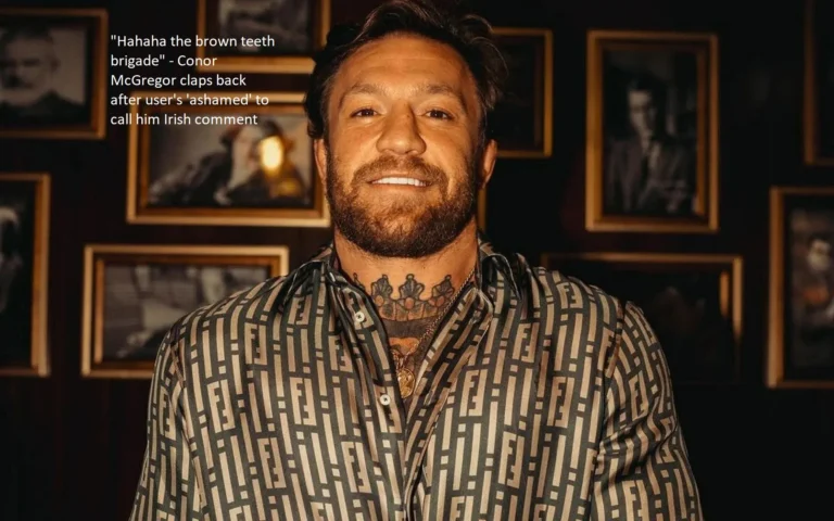 “Hahaha the brown teeth brigade,” Conor McGregor claps back following a user’s posted that he was “ashamed” to call him Irish.