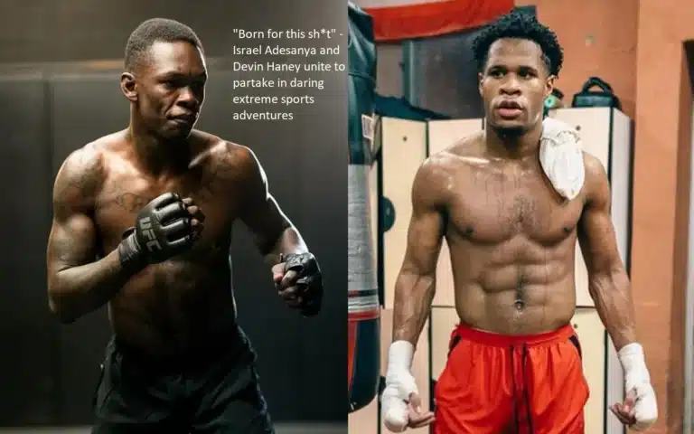 “Born for this sh*t” is the sentiment expressed by Israel Adesanya and Devin Haney as they get together to take part in dangerous extreme sports exploits.