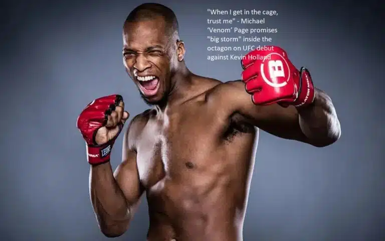 When Michael “Venom” Page makes his debut in the Ultimate Fighting Championship (UFC) against Kevin Holland, he pledges to create a “big storm” inside the octagon.