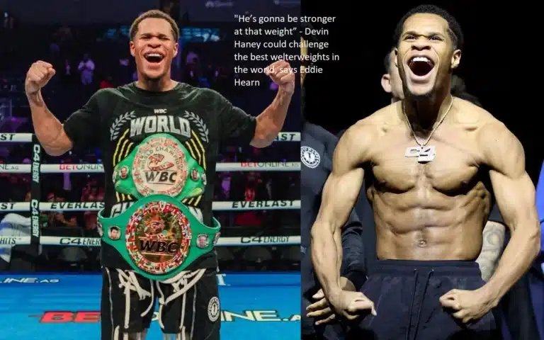 According to Eddie Hearn, Devin Haney has the potential to compete with the finest welterweights in the world. “He’s going to be stronger at that weight,” he says.