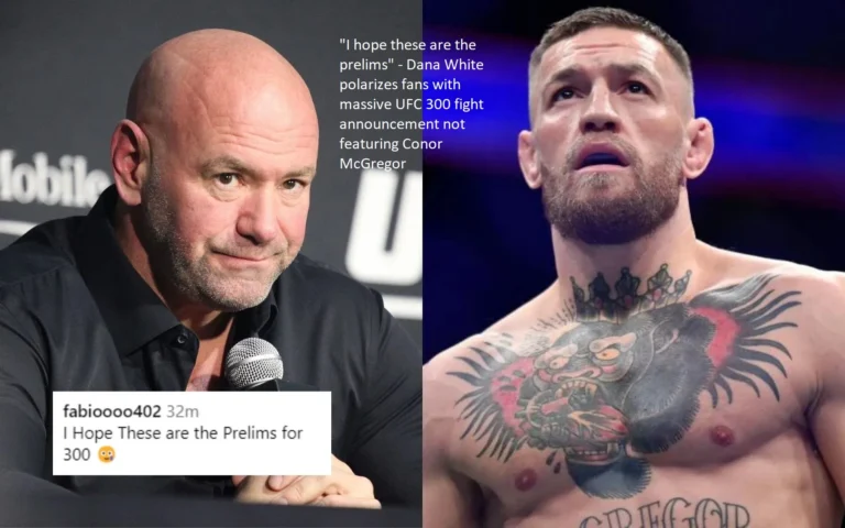 Fans are divided about Dana White’s major announcement of a fight for UFC 300, which does not include Conor McGregor. “I hope these are the preliminary bouts,” White said.