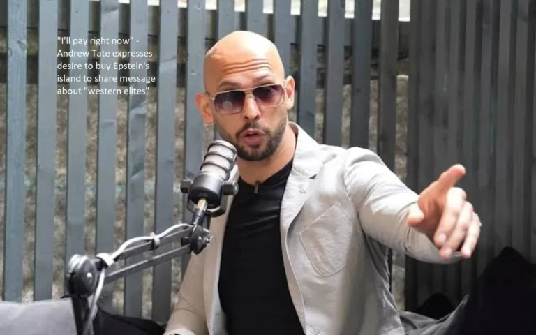 Andrew Tate shows his intention to purchase Epstein’s island by saying, “I’ll pay right now.” He does this in order to convey a message about “western elites.”