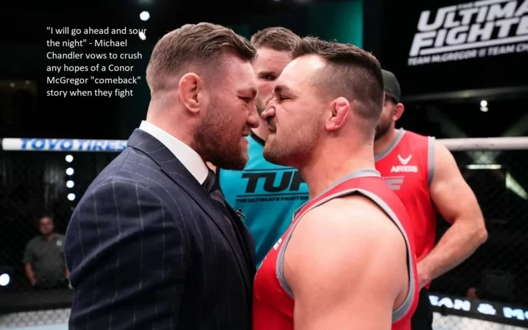 “I will go ahead and sour the night,” Michael Chandler assures Conor McGregor that he will shatter any hopes of a “comeback” tale that may have been circulating about him when they fight.