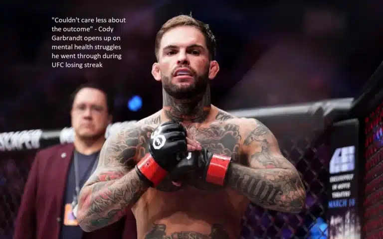 “Couldn’t care less about the outcome” is how Cody Garbrandt describes the experiences he had with his mental health amid the UFC losing streak.