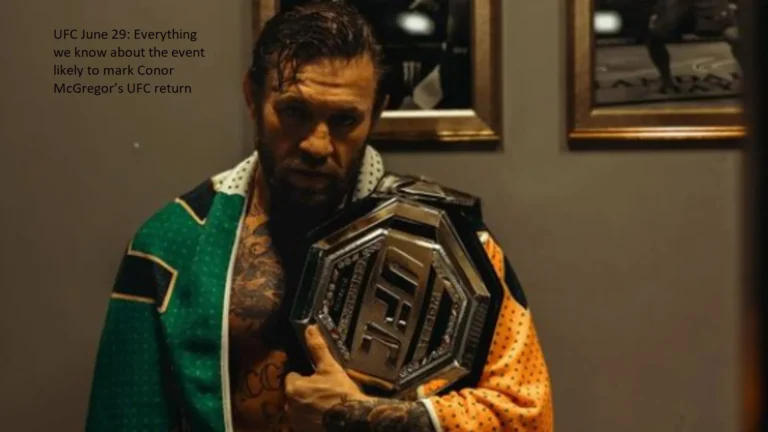 Everything we know about the event that is set to mark Conor McGregor’s return to the Ultimate Fighting Championship on June 29