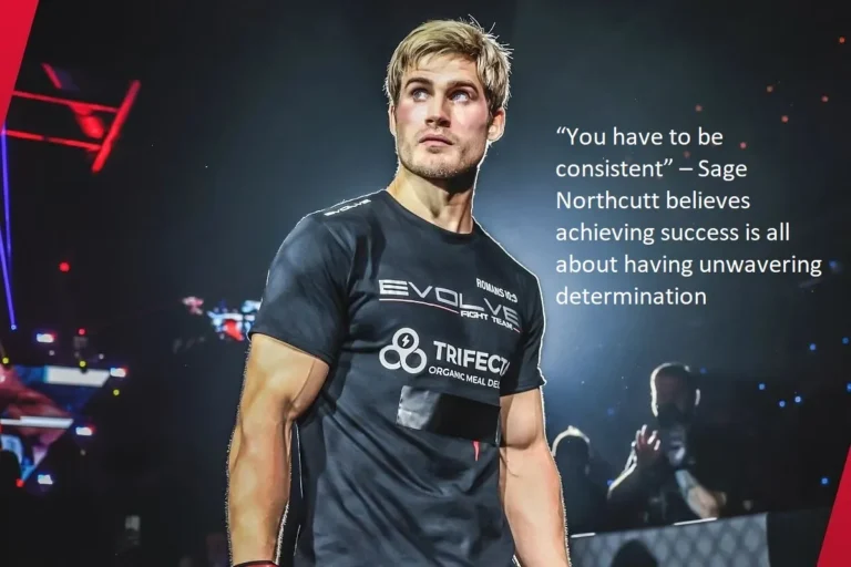Sage Northcutt is of the opinion that having unyielding resolve is the single most important factor in obtaining success. He says, “You have to be consistent.”