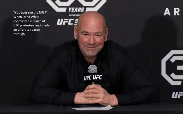 It was when Dana White met a group of UFC demonstrators and attempted to reason through their actions that she asked, “You ever see the NFL?”