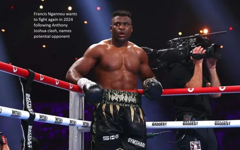After his battle with Anthony Joshua, Francis Ngannou has expressed his desire to compete once more in 2024 and has identified a possible opponent.