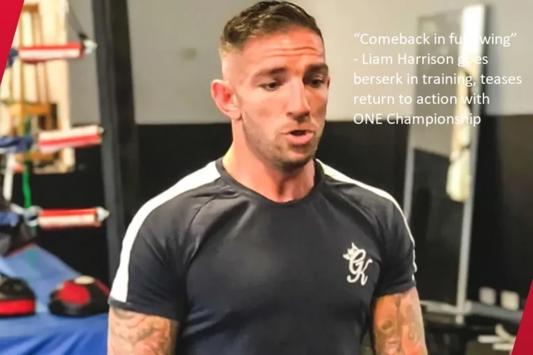 In training, Liam Harrison gets absolutely crazy, and he teases that he will be returning to action with ONE Championship. “Comeback in full swing”