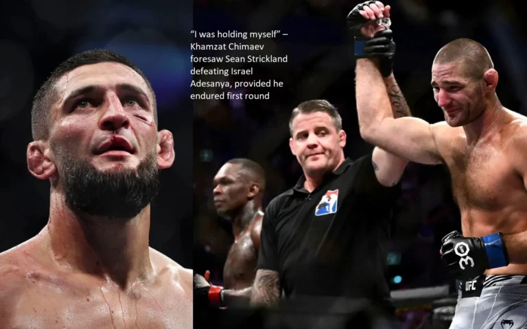 In the event that Israel Adesanya made it through the first round, Khamzat Chimaev predicted that Sean Strickland would prevail against him. “I was holding myself,” he said.