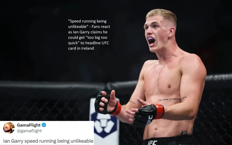 Fan reactions include the phrase “speed running being unlikeable” in response to Ian Garry’s assertion that he may become “too big too quick” to headline a UFC card in Ireland.
