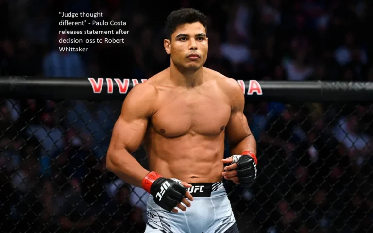 Immediately following his defeat at the hands of Robert Whittaker, Paulo Costa issued a statement stating, “Judge thought differently.”