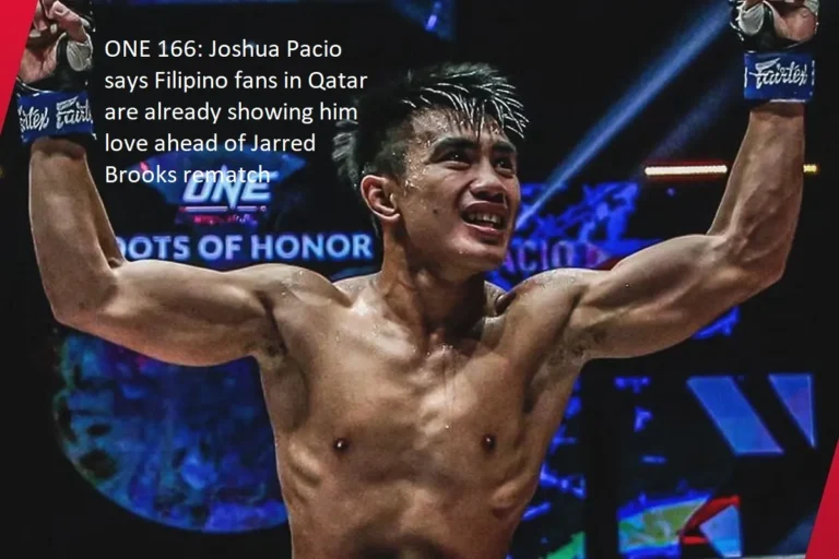 In preparation for the rematch between Jarred Brooks and Joshua Pacio, Joshua Pacio has stated that Filipino supporters in Qatar are already expressing him affection.