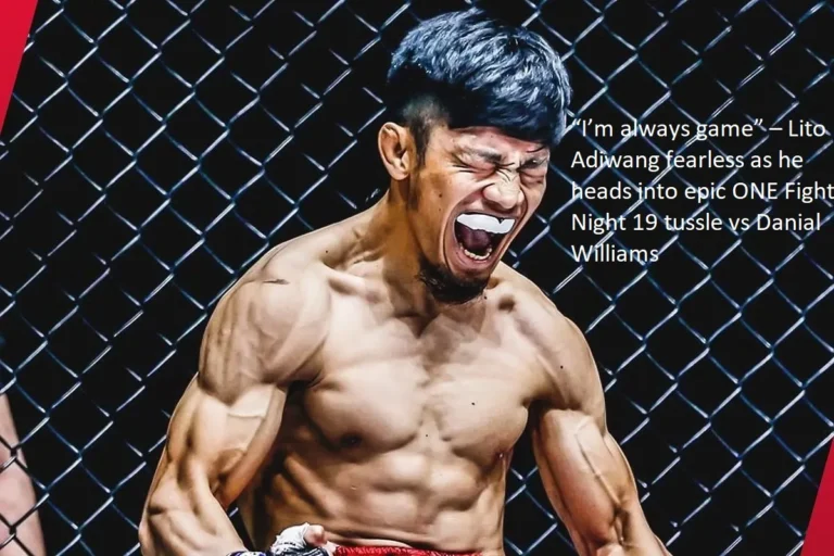 “I’m always game,” Lito Adiwang said, displaying his fearlessness as he prepares to engage in an epic fight against Danial Williams at ONE Fight Night 19.