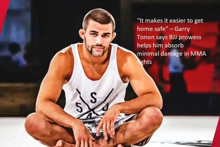 It is much simpler to arrive at home without incident. Garry Tonon claims that his BJJ skills allow him to take less harm during mixed martial arts matches.