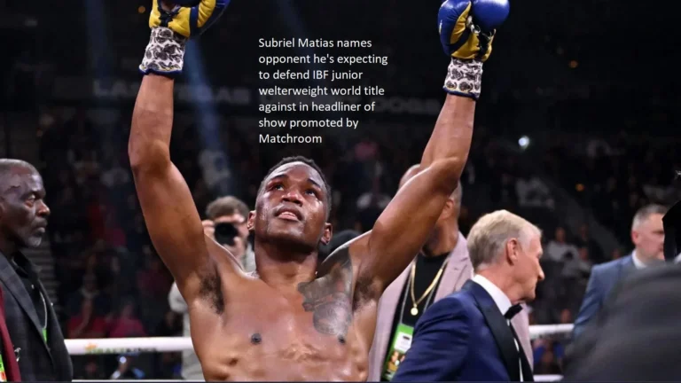 In the main event of a program that is being staged by Matchroom, Subriel Matias has revealed the opponent that he anticipates facing in order to defend his IBF junior welterweight world title.