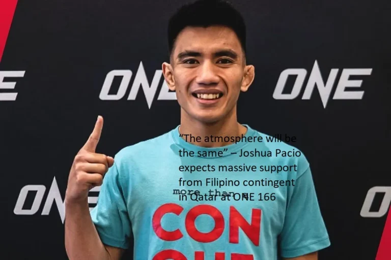 At ONE 166, Joshua Pacio anticipates that the Filipino contingent in Qatar would show a significant amount of support. “The atmosphere will be the same,” he said.